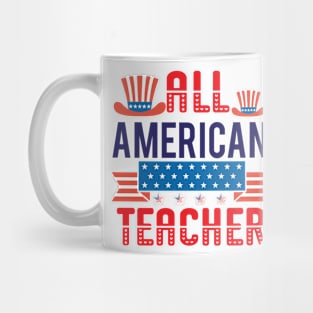 All American Teacher Shirt, 4th of July T shirt, Fathers Day Tee, 4th of July Shirt for Teacher, American Teacher Gift, America Shirts for Teacher Mug